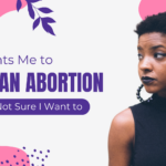 He wants me to have an abortion - The problem pregnancy center