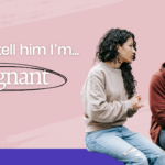 How to tell him I'm pregnant – Woman talking to her partner about an unplanned pregnancy.