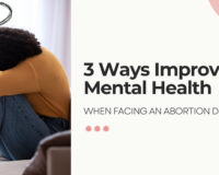 A woman in a yellow sweater sits on a couch with her head resting on her arms, appearing reflective and emotional. The text reads, "3 Ways to Improve Mental Health When Facing an Abortion Decision.