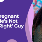 Young woman with curly hair looking concerned, sitting in front of a colorful mural. Text overlay reads: “I’m Pregnant But He’s Not The ‘Right’ Guy.” This image represents unplanned pregnancy concerns, relationship uncertainty, and options for pregnant women considering their future .