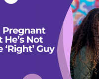 Young woman with curly hair looking concerned, sitting in front of a colorful mural. Text overlay reads: “I’m Pregnant But He’s Not The ‘Right’ Guy.” This image represents unplanned pregnancy concerns, relationship uncertainty, and options for pregnant women considering their future .